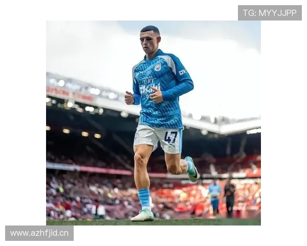 福登离开曼城后的战术适配与表现稳定性分析