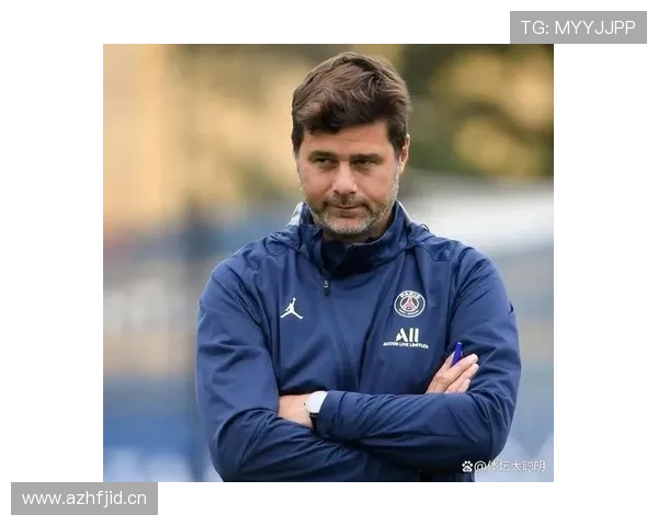 波切蒂诺战术阵型争议！巴黎新赛季豪赌与隐患解析